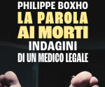 La parola ai morti. Indagini di un medico legale (Ponte alle Grazie, 2024)